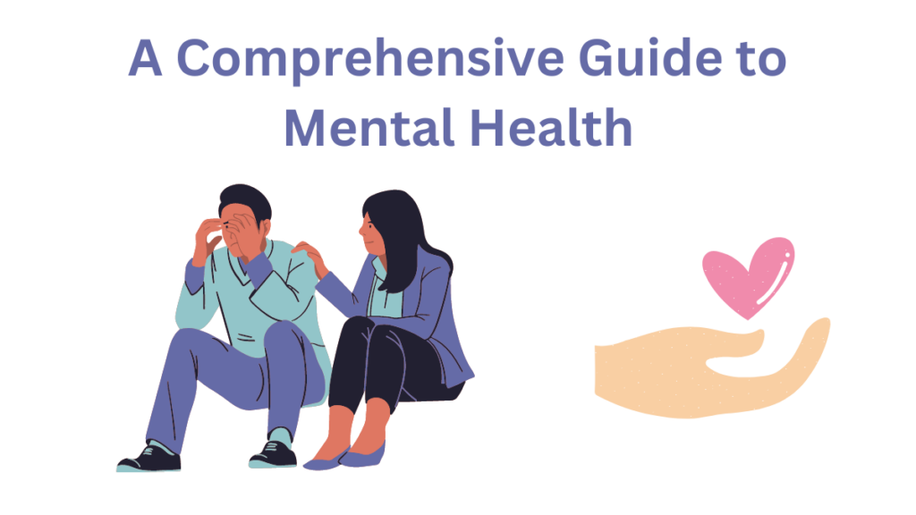 A Comprehensive Guide to Mental Health