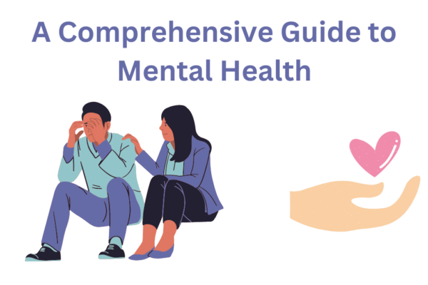 A Comprehensive Guide to Mental Health