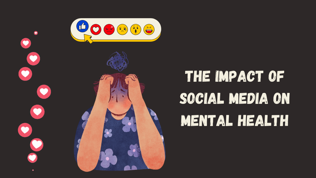 The Impact of social media on mental health